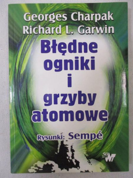 Błędne ogniki i grzyby atomowe