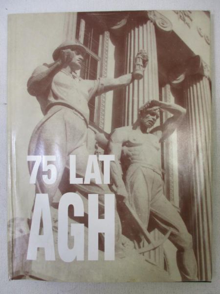 75 lat Akademii Górniczo-Hutniczej im. S. Staszica