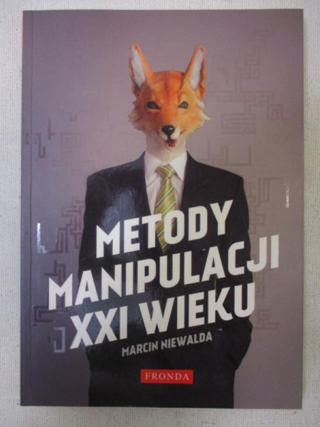 Metody manipulacji w XXI wieku