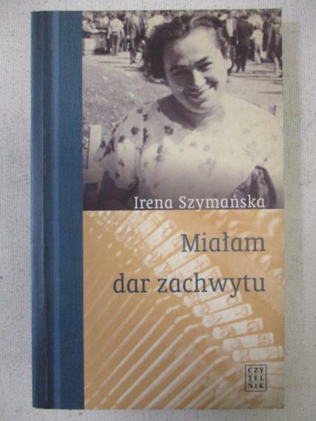 Miałam dar zachwytu