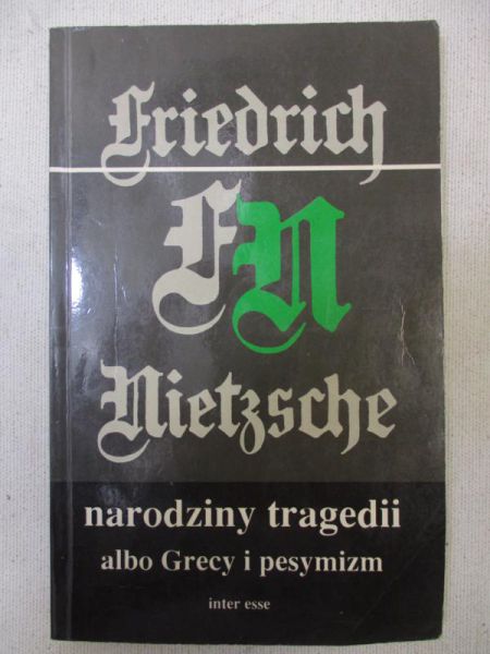 Narodziny tragedii albo Grecy i pesymizm