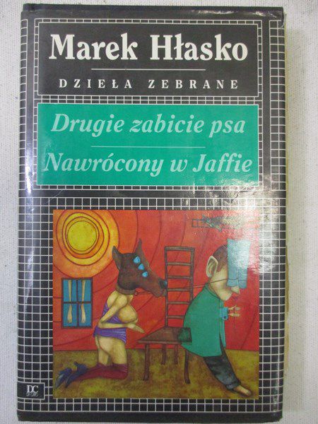 Hłasko Marek - Drugie zabicie psa /  Nawrócony w Jaffie