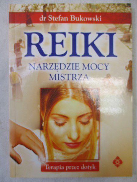 Reiki. Narzędzie mocy mistrza