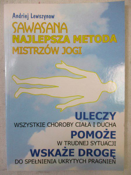 Lewszynow Andriej - Sawasana: najlepsza metoda mistrzów jogi