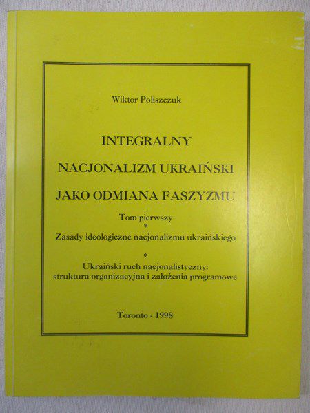 Integralny nacjonalizm ukraiński jako odmiana faszyzmu, Tom I