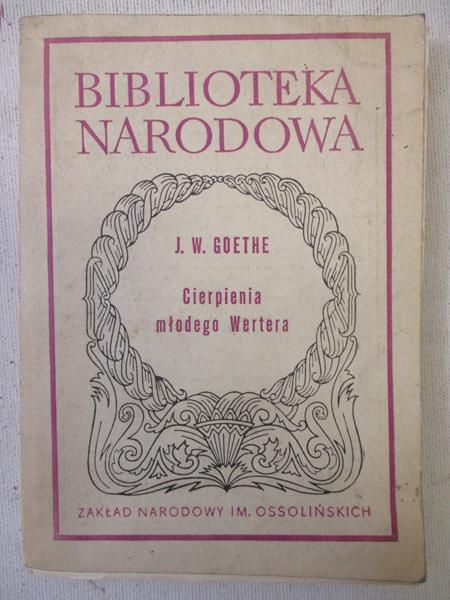 Goethe J. W. - Cierpienia młodego Wertera, BN