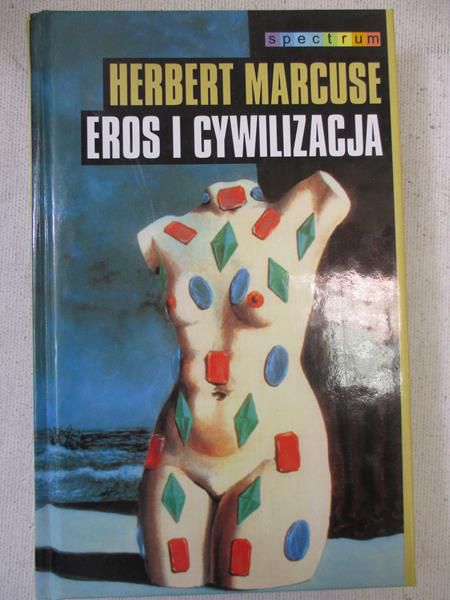 Marcuse Herbert - Eros i cywilizacja