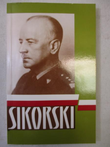 Sikorski: Soldier and Statesman