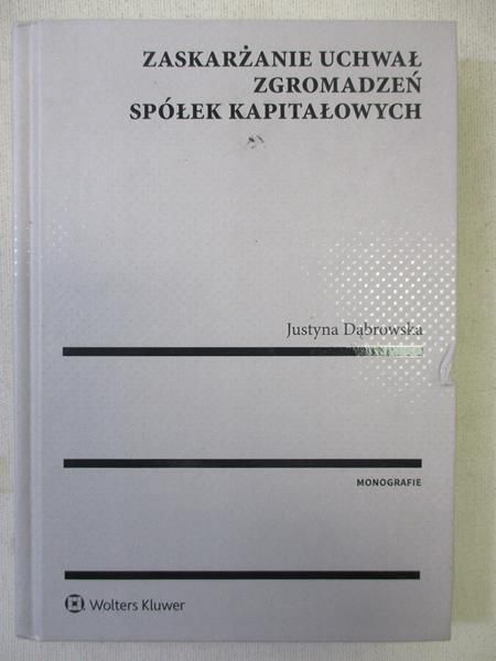 Zaskarżanie uchwał zgromadzeń spółek kapitałowych
