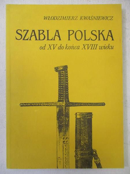 Szabla polska od XV do końca XVIII wieku