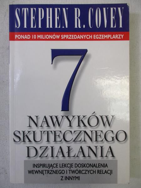 Covey Stephen R. - 7 nawyków skutecznego działania