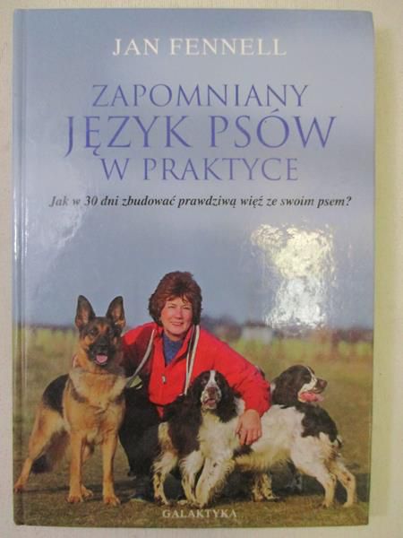 Zapomniany język psów w praktyce. Jak w 30 dni zbudować prawdziwą więź ze swoim psem?