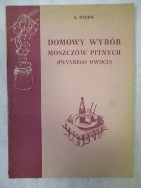Domowy wyrób moszczów pitnych, 1947 r.