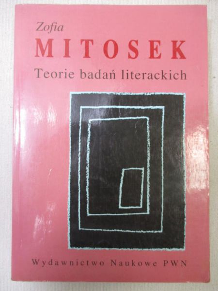 Mitosek Zofia - Teorie badań literackich