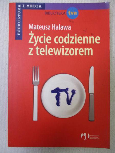 Halawa Mateusz - Życie codzienne z telewizorem