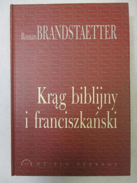 Brandstaetter Roman - Krąg biblijny i franciszkański