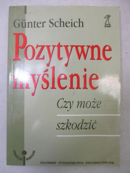 Pozytywne myślenie. Czy może szkodzić