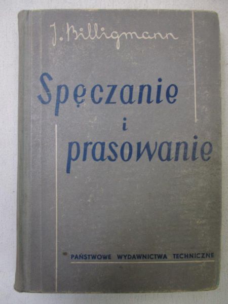 Billigmann Joseph - Spęczanie i prasowanie