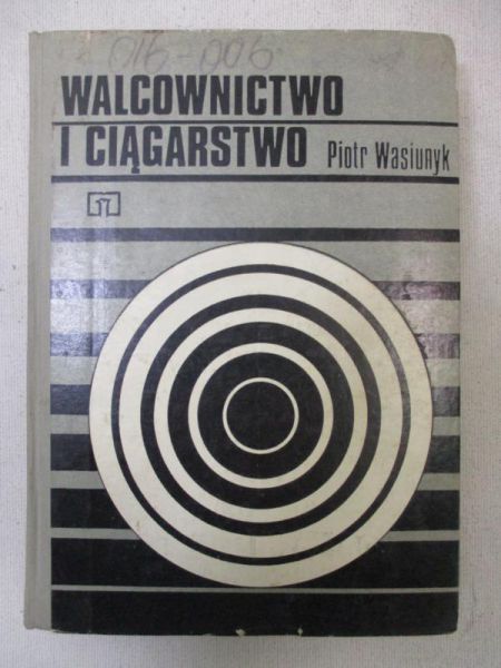 Walcownictwo i ciągarstwo