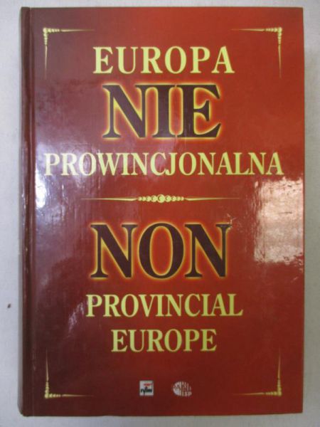 Europa nieprowincjonalna / Non-provincial Europe