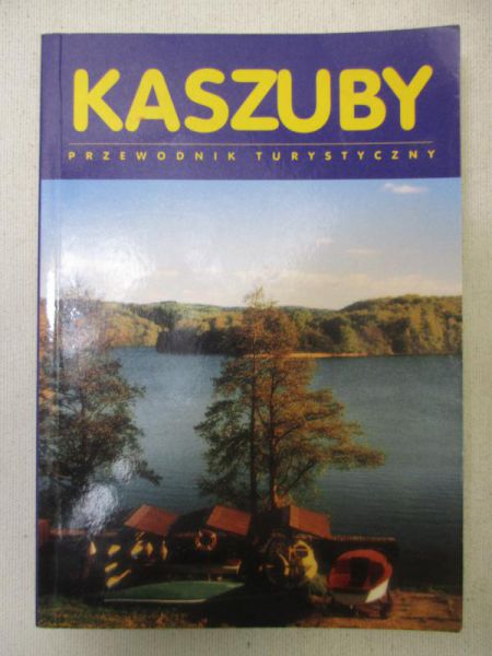 Kaszuby. Przewodnik turystyczny
