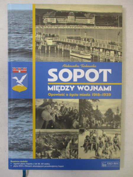 Sopot między wojnami. Opowieść o życiu miasta 1918–1939