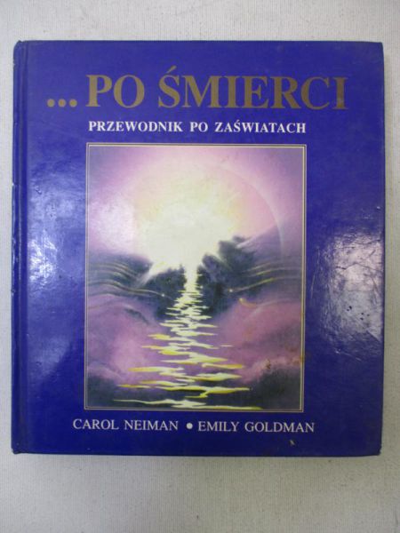 …Po śmierci. Przewodnik po zaświatach