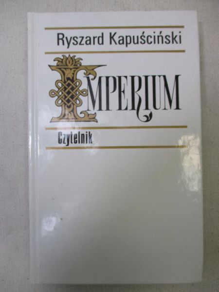 Kapuściński Ryszard - Imperium