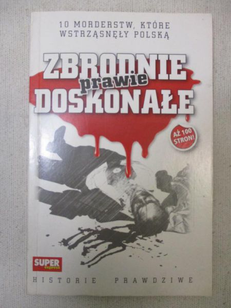 Biskupski Hubert (red.) - Zbrodnie prawie doskonałe