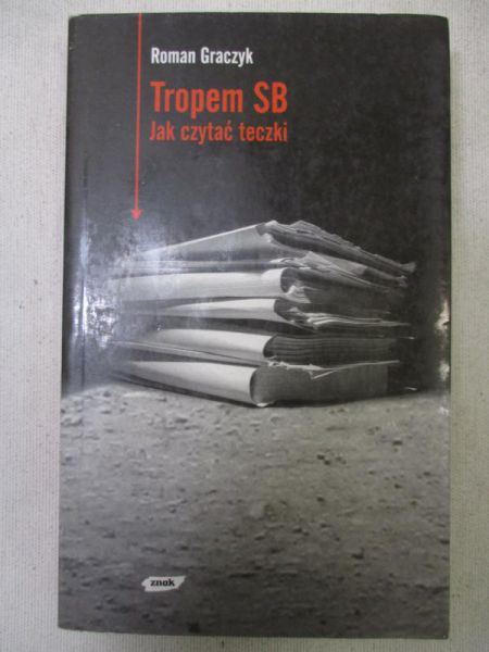 Tropem SB. Jak czytać teczki