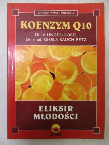 Unger-Gobel Ulla - Koenzym Q10. Eliksir młodości