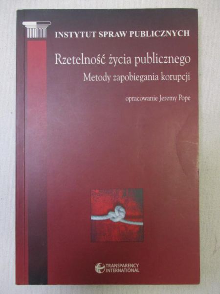 Rzetelność życia publicznego. Metody zapobiegania korupcji