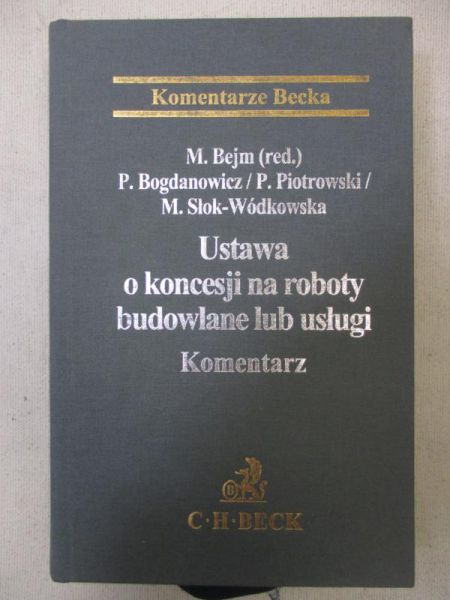 Ustawa o koncesji na roboty budowlane lub usługi. Komentarz.