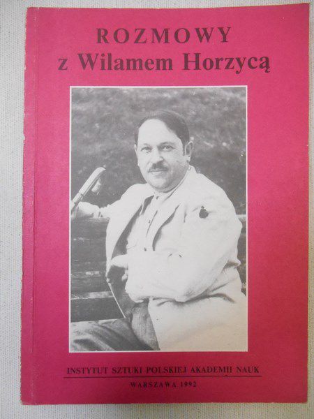 Kuchtówna Lidia (opr.) - Rozmowy z Wilamem Horzycą