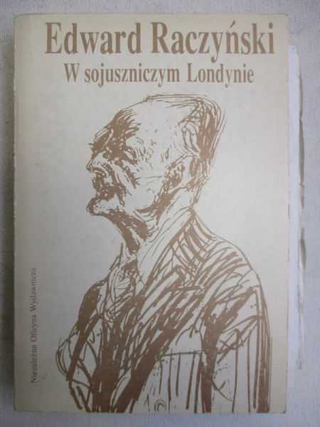Raczyński Edward - W sojuszniczym Londynie