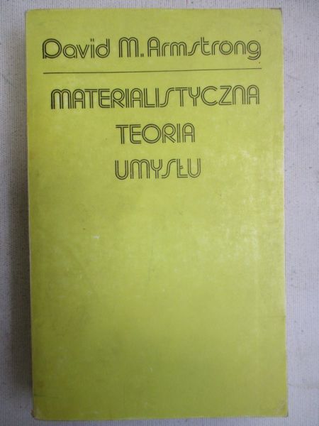 Armstrong David - Materialistyczna teoria umysłu