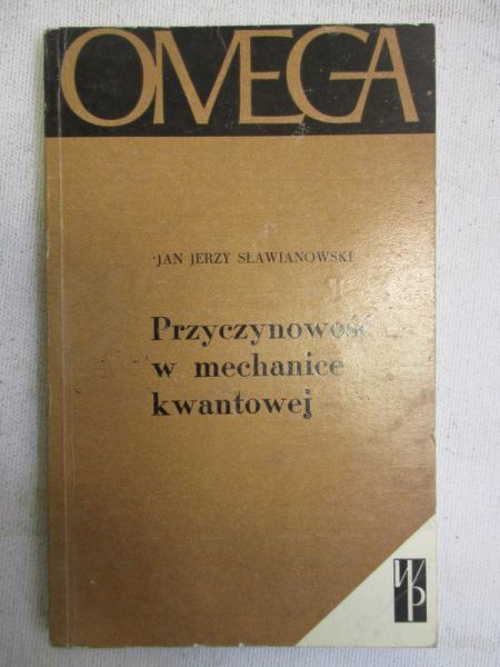 Sławianowski Jan Jerzy - Przyczynowość w mechanice kwantowej