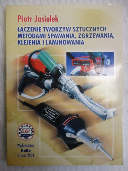 Łączenie tworzyw sztucznych metodami spawania, zgrzewania, klejenia i laminowania