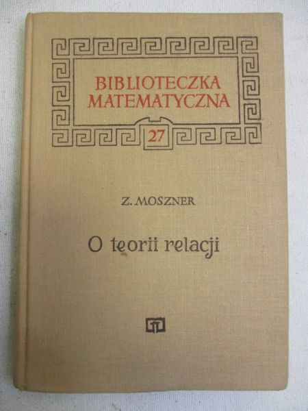 Moszner Z. - O teorii relacji, BM