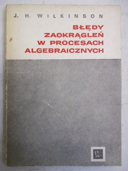 Błędy zaokrągleń w procesach algebraicznych