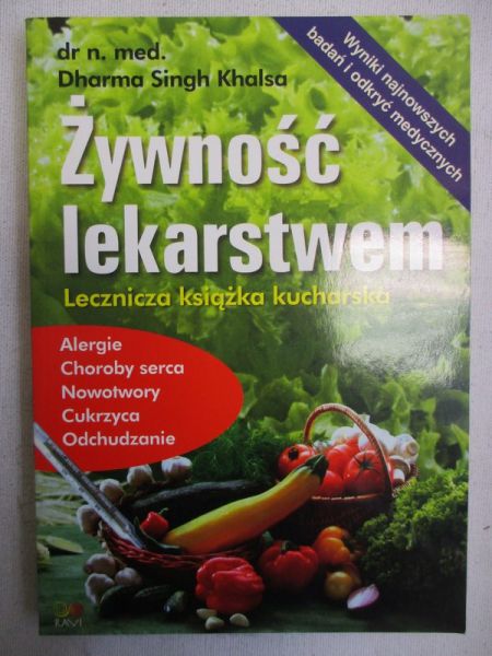 Żywność lekarstwem. Lecznicza książka kucharska