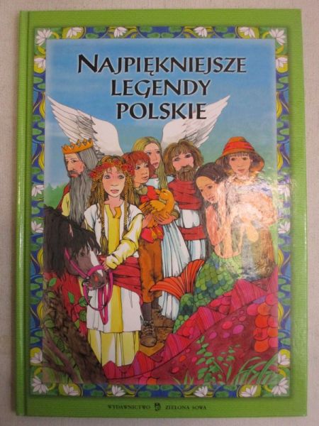 Najpiękniejsze legendy polskie