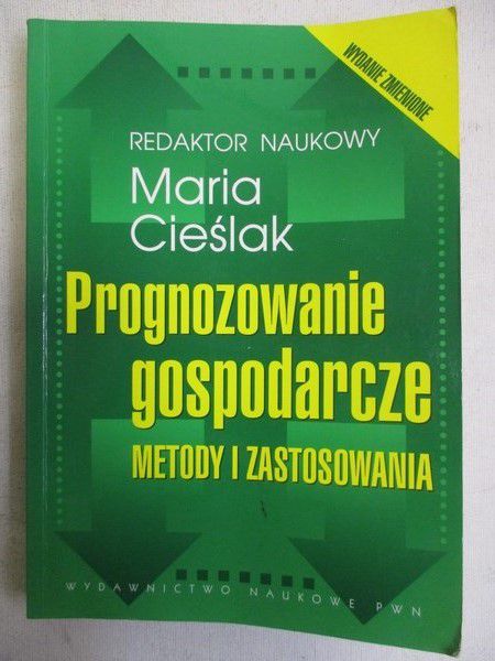 Prognozowanie gospodarcze. Metody i zastosowania