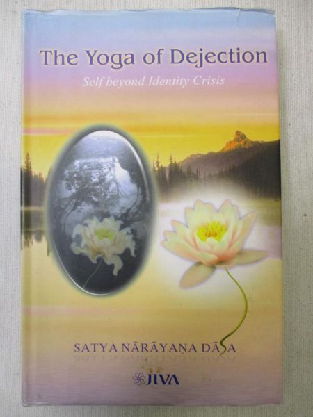 Dasa Narayana Satya - The Yoga of Dejection