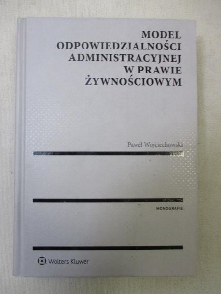 Model odpowiedzialności administracyjnej w prawie żywnościowym