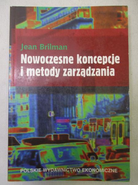 Brilman Jean - Nowoczesne koncepcje i metody zarządzania