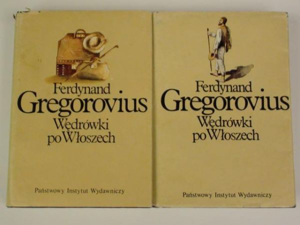 Gregorovius Ferdynand - Wędrówki po Włoszech T. I-II