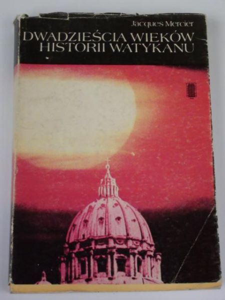 Marcier Jacques - Dwadzieścia wieków historii Watykanu