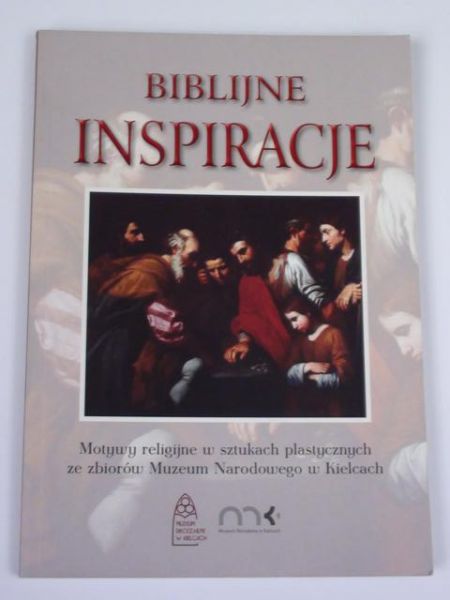 Biblijne inspiracje. Motywy religijne w sztukach plastycznych
