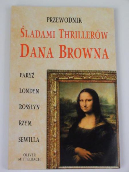 Mittelbach Oliver - Przewodnik śladami thrillerów Dana Browna
